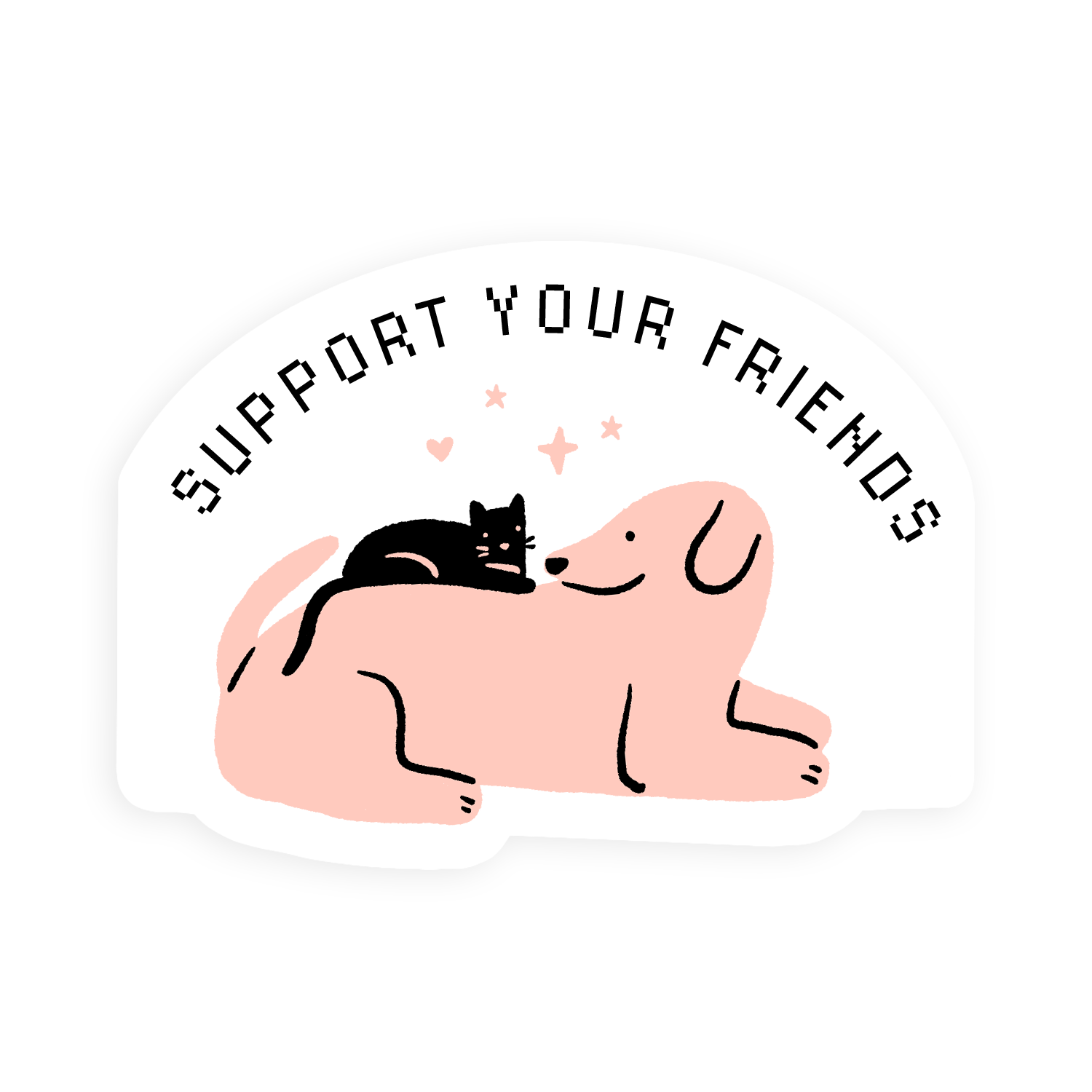 Support Your Friends Sticker